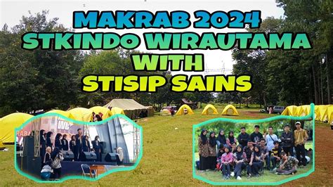 MAKRAB 2024 STKINDO WIRAUTAMA WITH STISIP SAINS AUTO GAK MAU PULANG