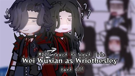 Mdzs React To Next Life Wei Wuxian As Wriothesley Part Gacha