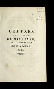 Lettres Du Comte De Mirabeau Sur L Administration De M Necker