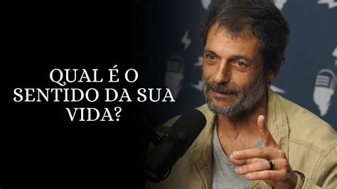 Eduardo Marinho Qual O Sentido Da Sua Vida V Deo Motivacional