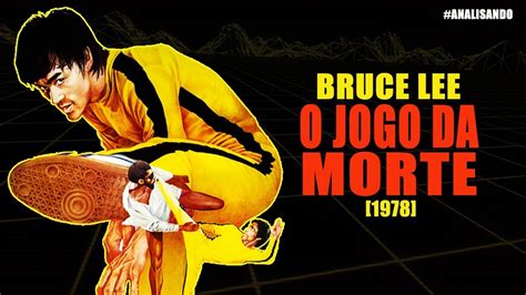 Bruce Lee O Jogo Da Morte An Lise Detalhada Youtube