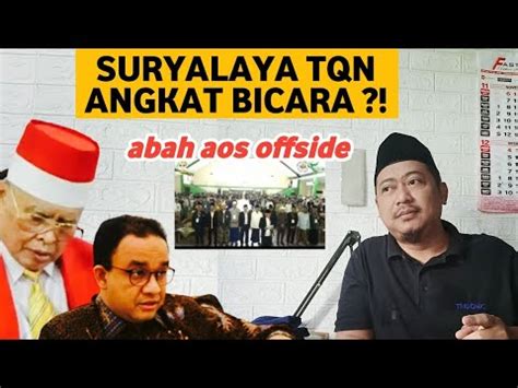 ABAH AOS OOFSIDE LEBAY SURYALAYA TQN ANGKAT BICARA YouTube