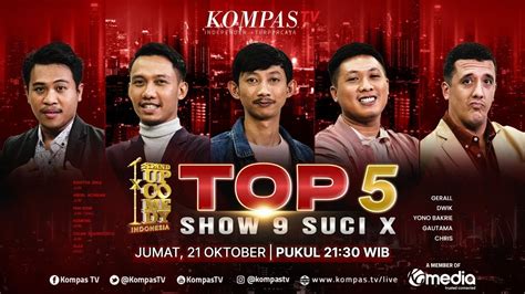 FULL TOP 5 SUCI X SHOW 9 Stand Up Comedy Indonesia KompasTV YouTube