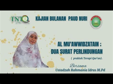 Al Mu Awwidzatain Dua Surat Perlindungan Ii Ustadzah Rahmania Idrus M