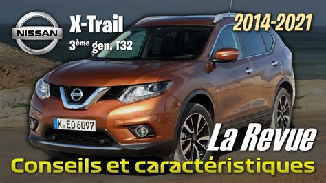 LA REVUE Nissan X Trail 3ème génération T32 2014 2021 YouTube