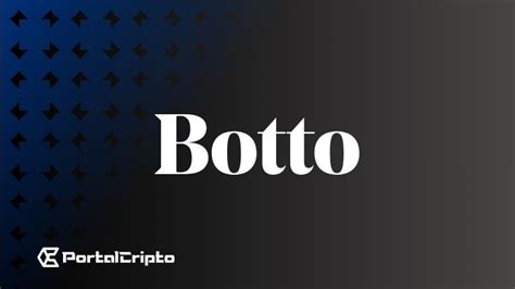 Botto Crypto O Que é Como Funciona e Onde Comprar PortalCripto