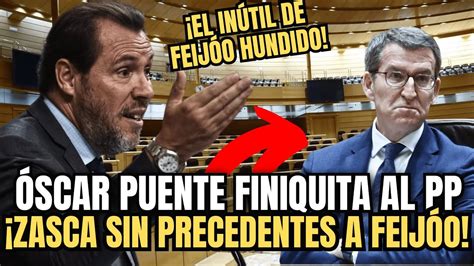 Óscar Puente FINIQUITA al PP y MANDA al INÚTIL de Feijóo a su CASA