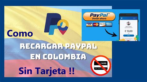 Como Recargar Paypal En Colombia Sin Tarjeta De Cr Dito