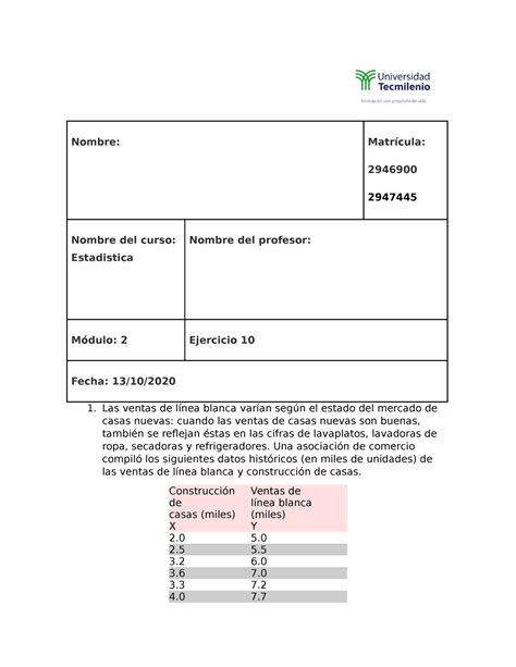 Ejecicio 10 estadística Nombre Matrícula 2946900 2947445 Nombre del