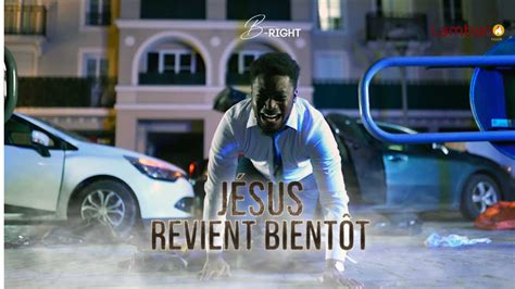 B RIGHT JESUS REVIENT BIENTOT CLIP OFFICIEL YouTube