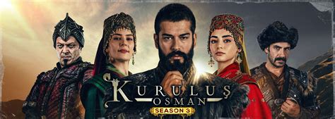 Kurulus Osman - Season Three Episode, Kurulus Osman - Season Three Drama Cast, Kurulus Osman ...