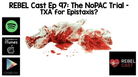 Rebel Cast Ep Nopac Trial Rebel Em Emergency Medicine Blog