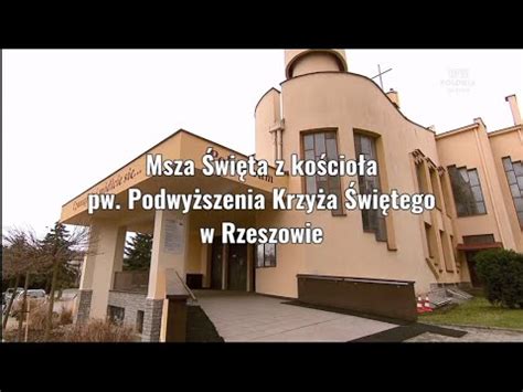 MSZA ŚWIĘTA TVP POLONIA Kościóła Parafialny Podwyższenia Krzyża