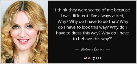 Madonna Ciccone Quote I Think They Were Scared Of Me Because I Was