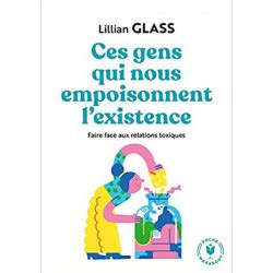 Ces Gens Qui Nous Empoisonnent L Existence De Lilian Glass