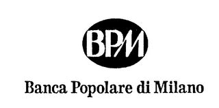 BPM BANCA POPOLARE DI MILANO Trademark Trademarkia