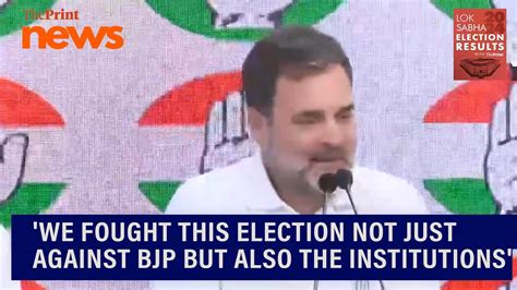 We Fought This Election Not Just Against Bjp But Also The Institutions