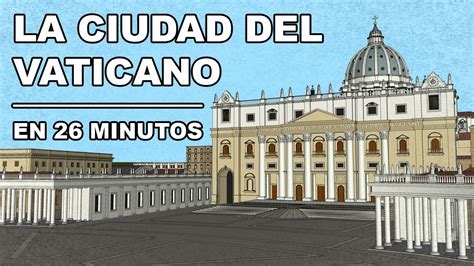 La Ciudad Del Vaticano En Minutos Youtube