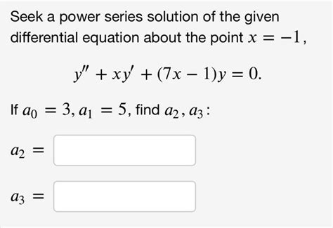 Solved Seek A Power Series Solution Of The Given Chegg