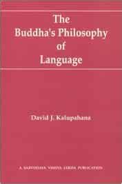 The Buddha S Philosophy Of Language By David J Kalupahana