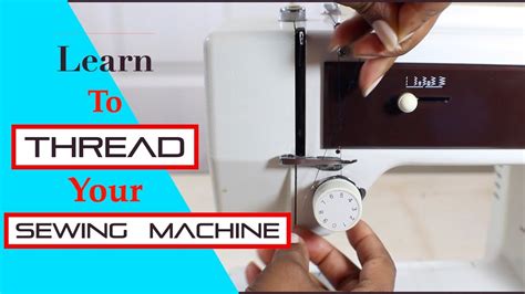 Threading Your Sewing Machine For Beginners Youtube