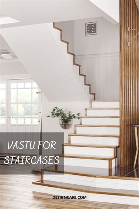 Tips To Rightly Place The Staircase As Per Vastu Designcafe Small