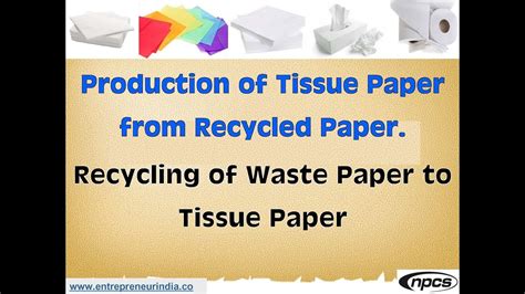 Production Of Tissue Paper From Recycled Paper Recycling Of Waste