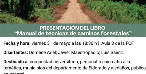 Presentarán el libro Manual de técnicas para caminos forestales