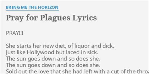 Pray For Plagues Lyrics By Bring Me The Horizon Pray She Starts