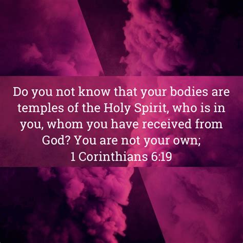 1 Corinthians 6 19 Do You Not Know That Your Bodies Are Temples Of The Holy Spirit Who Is In You