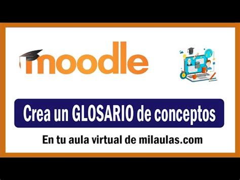 Funcionalidad Y Uso Del Glosario En Moodle Una Gu A Completa Para