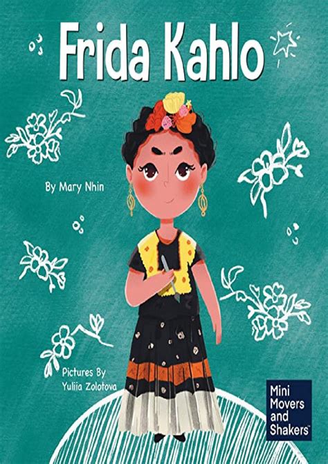 Kindle Online Pdf Frida Kahlo A Kid S Book About Expressing Yourself