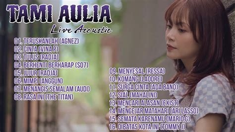 Tami Aulia Live Acoustic Full Album Youtube