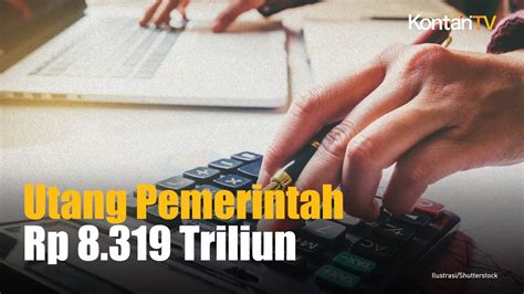 Utang Pemerintah Tembus Rp Triliun Kontan News