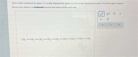 Solved Add A Methyl Substituent At Carbon An Ethyl Chegg