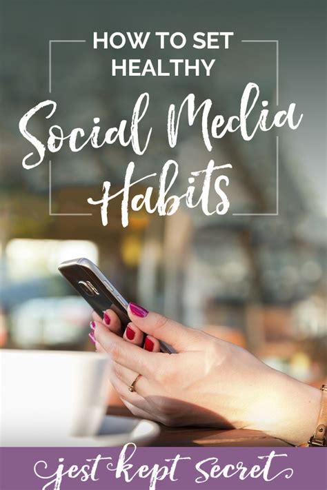 How To Establish Healthy Social Media Habits Jest Kept Secret