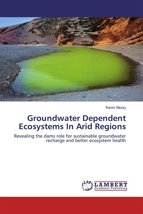 Groundwater Dependent Ecosystems In Arid Regions 978 3 659 87137 5