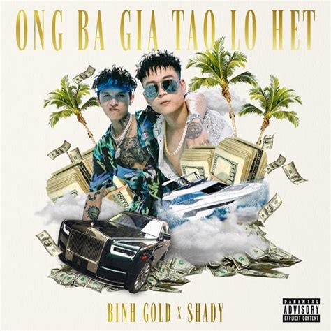 Bình Gold - Ông Bà Già Tao Lo Hết - Single Lyrics and Tracklist | Genius