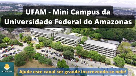 Mini Campus Da Ufam Universidade Federal Do Amazonas Youtube