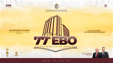 CULTO DE ABERTURA 77ª EBO ESCOLA BÍBLICA DE OBREIROS 17 09 2023