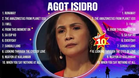 Agot Isidro Greatest Hits Full Album Top Songs Full Album Top Hits