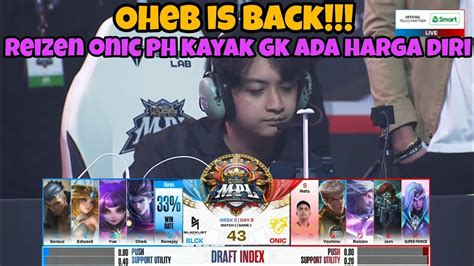 OHEB IS BACK REIZEN ONIC PH KAYAK GK ADA HARGA DIRI BLACKLIST VS ONIC