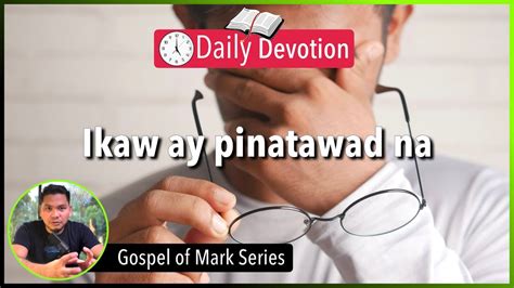 S4 Day02 Jesus Has Authority To Forgive I 5am Daily Devotion Youtube