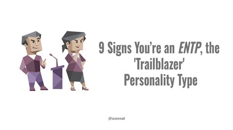 9 Signs Youre An Entp The Trailblazer Personality Type