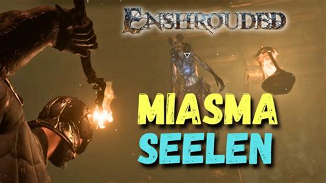 Enshrouded Tutorial Miasma Seelen Schnell Farmen Youtube