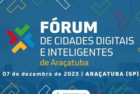 Araçatuba sedia Fórum de Cidades Digitais e Inteligentes Hojemais de