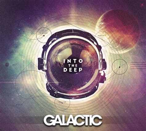 Galactic Into The Deep Album Review Glide Magazine