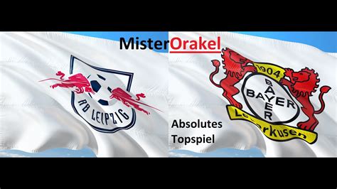 Misterorakel 🐙 Rb Leipzig Vs Bayer Leverkusen 🐙 Top Spiel Und Es Ist Wirklich Eines Youtube