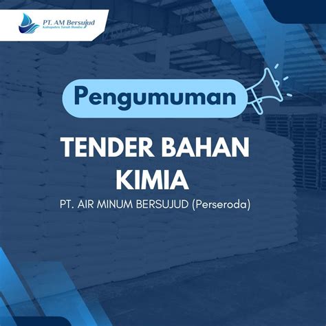 PT Air Minum Bersujud Umumkan Pembukaan Tender Pengadaan Bahan Kimia