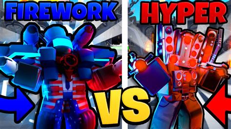 Titan Firework Man Vs Hyper Upgraded Titan Speakerman Toilet Tower Defense Youtube